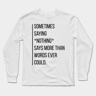 Silence Long Sleeve T-Shirt